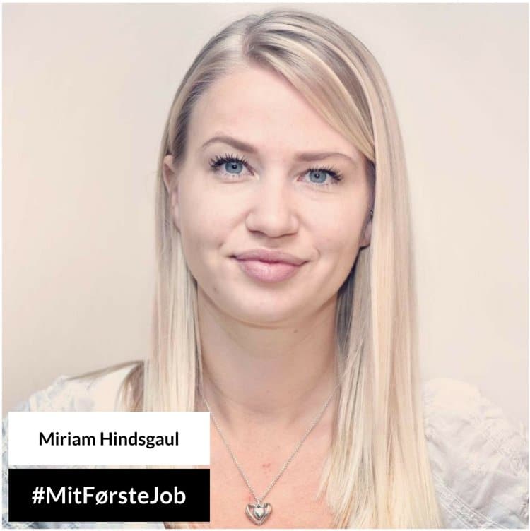 Mit Første Job: Med Miriam Hindsgaul