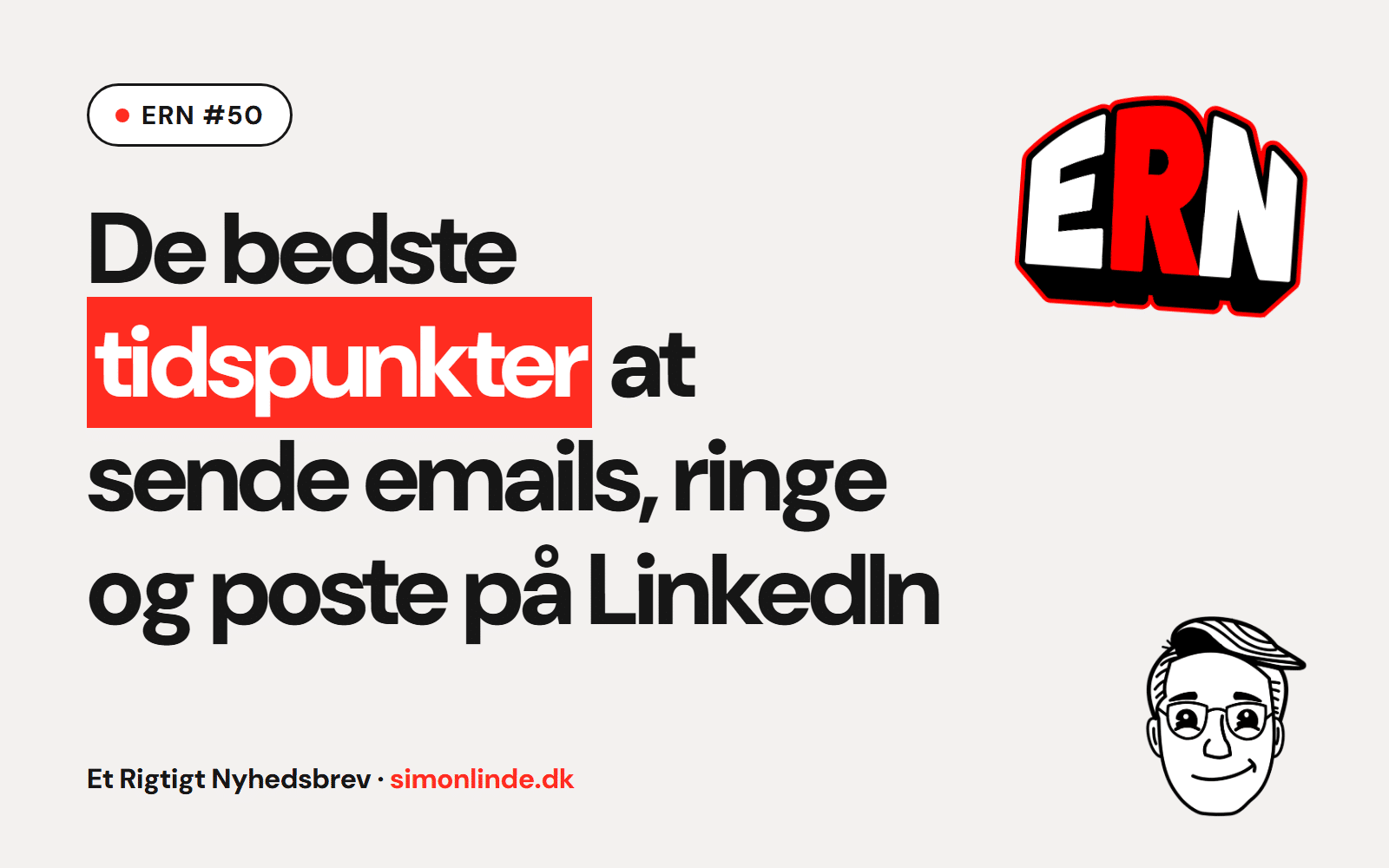 De bedste tidspunkter at sende emails, ringe og poste på LinkedIn