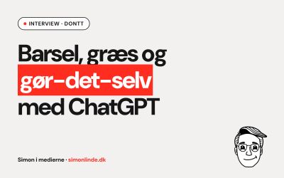 Interview i Dontt: Barsel, græs og gør-det-selv med ChatGPT