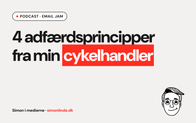 Podcast i Email Jam: 4 adfærdsprincipper fra min cykelhandler