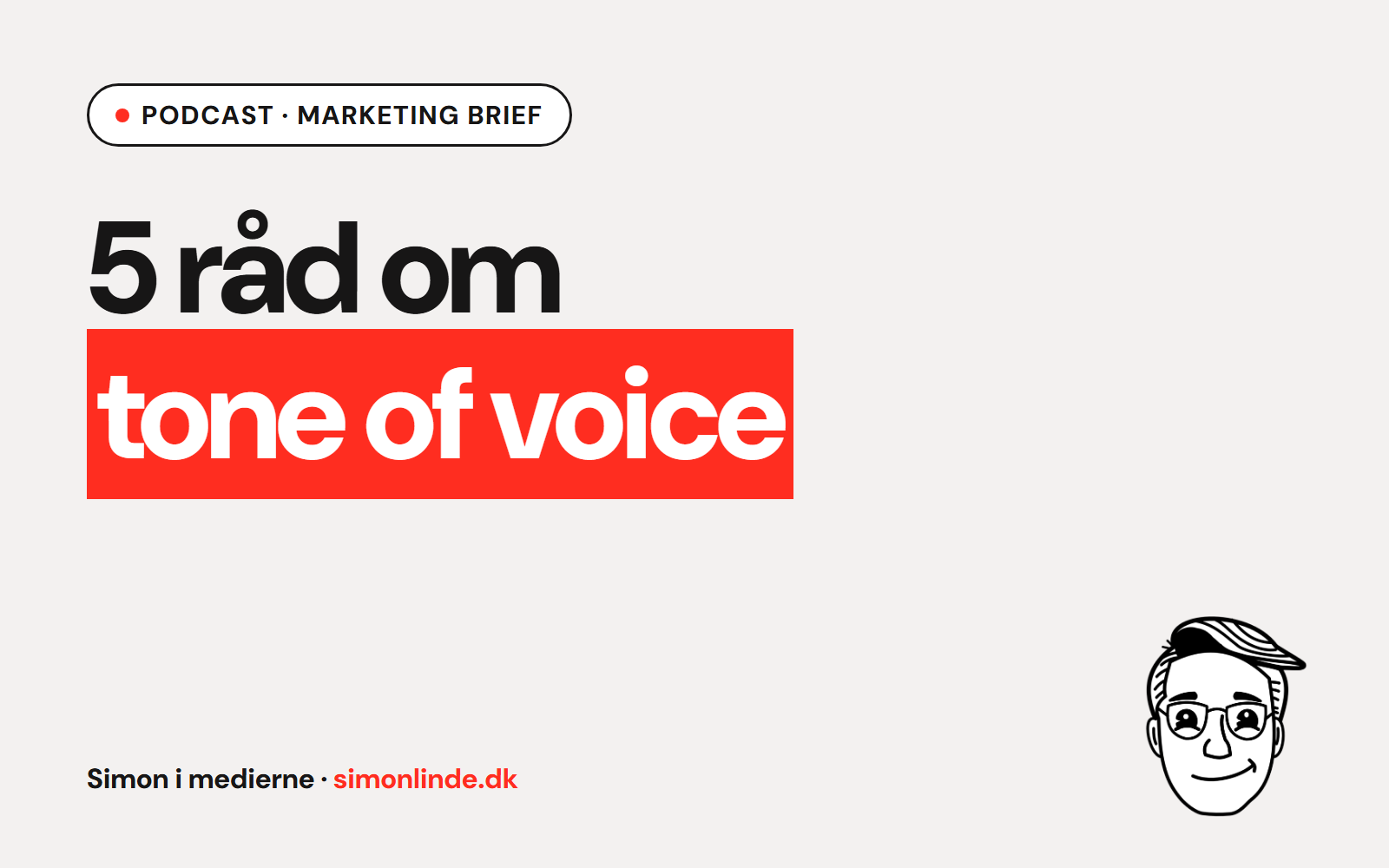 Podcast i Marketing Brief: 5 råd om tone of voice